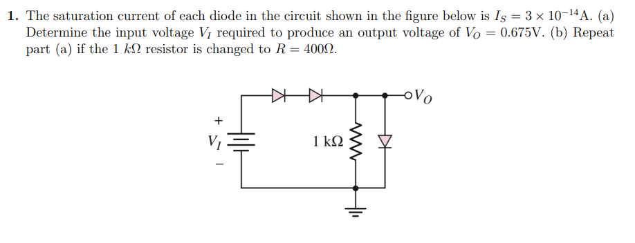 Solved 1. The saturation current of each diode in the | Chegg.com