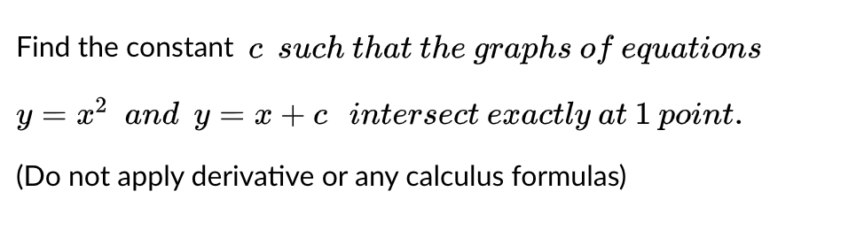 Solved Find the constant c such that the graphs of equations | Chegg.com