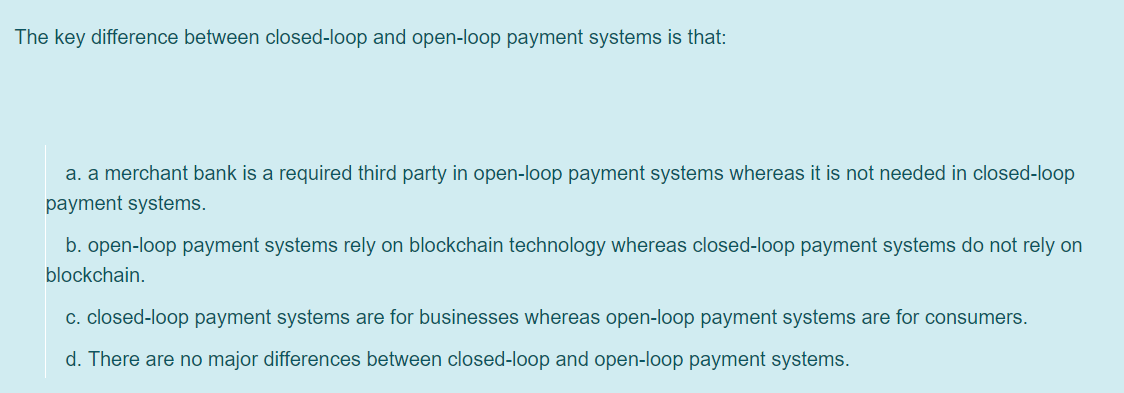 Solved The key difference between closed loop and open loop