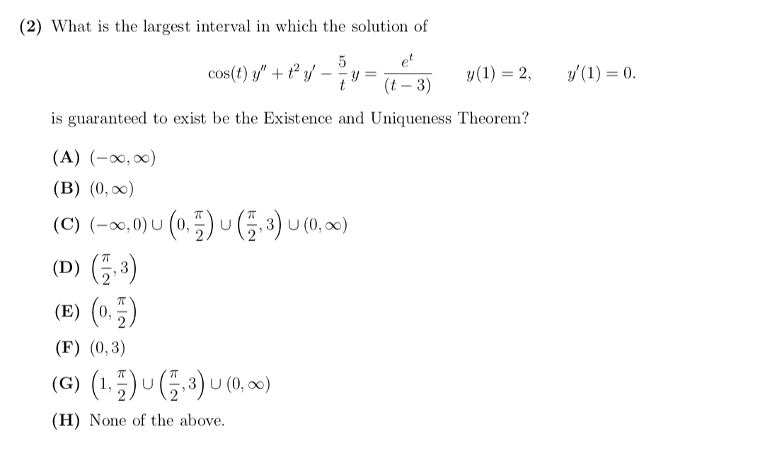 Solved 2 What Is The Largest Interval In Which The Solu Chegg Com