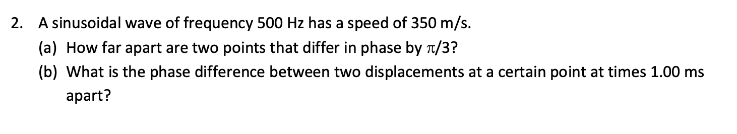 Solved 2. A sinusoidal wave of frequency 500 Hz has a speed | Chegg.com