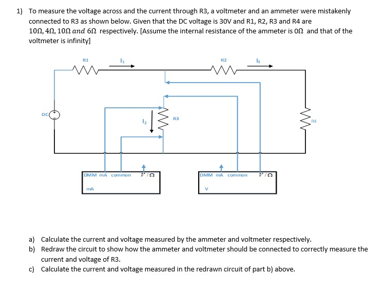 Solved 1) To Measure The Voltage Across And The Current 