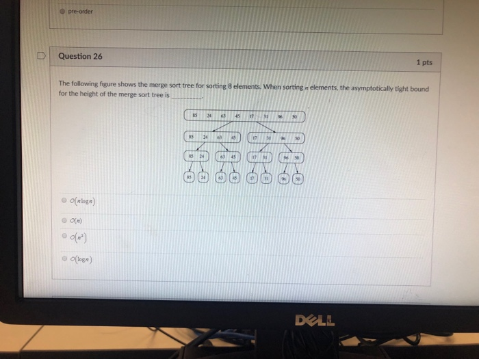 (Solved) : D Question 26 1 Pts Following Figure Shows Height Merge Sort ...