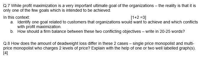 Solved Q 7 While Profit Maximization Is A Very Important Chegg Com