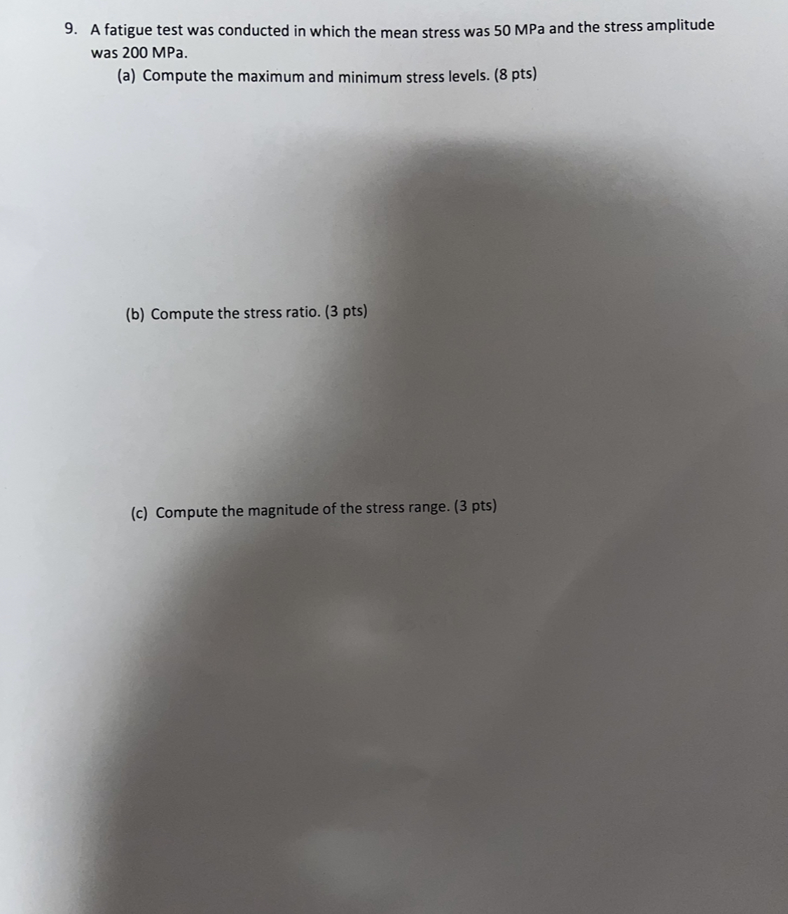 Solved 9. A fatigue test was conducted in which the mean | Chegg.com
