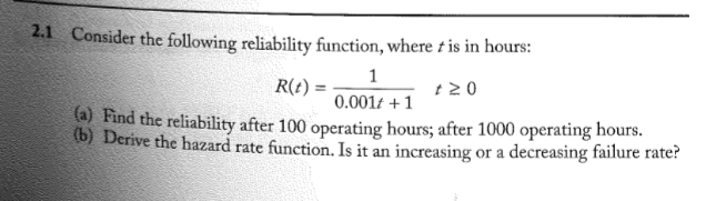 Solved 2.1 Consider the following reliability function, | Chegg.com