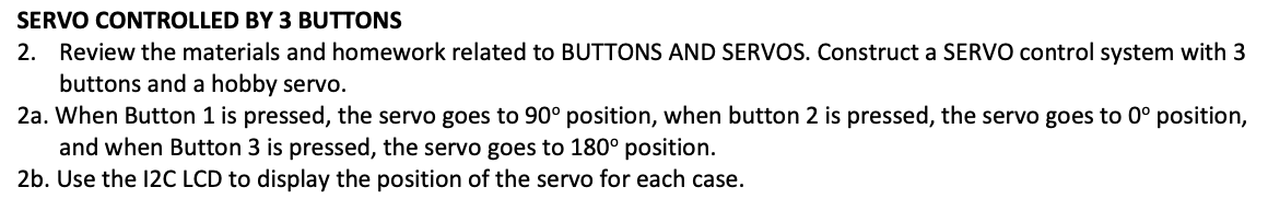 Solved SERVO CONTROLLED BY 3 BUTTONS 2. Review the materials | Chegg.com