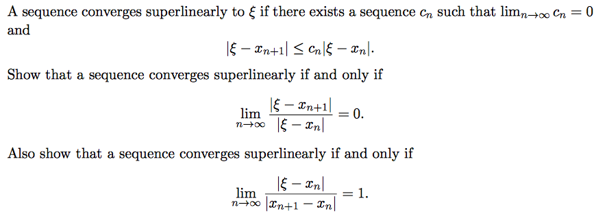 Solved A sequence converges superlinearly to ξ if there | Chegg.com