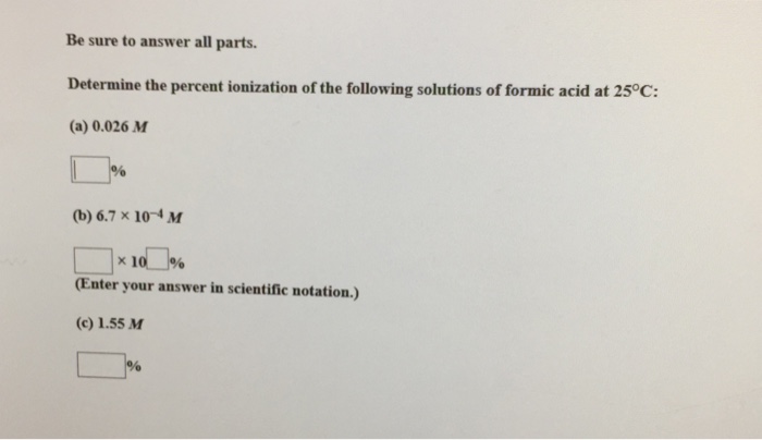 Solved Determine the percent ionization of the following | Chegg.com