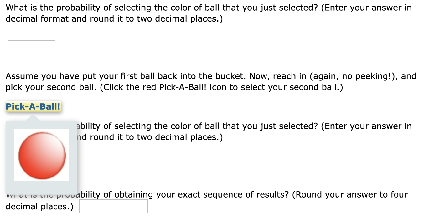 Solved 0000000000 Let's play PickABall with replacement!