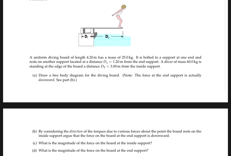 Solved D D A uniform diving board of length 4.20 m has a