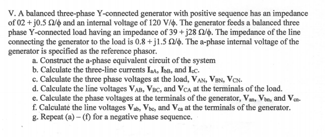 Solved V. A balanced three-phase Y-connected generator with | Chegg.com