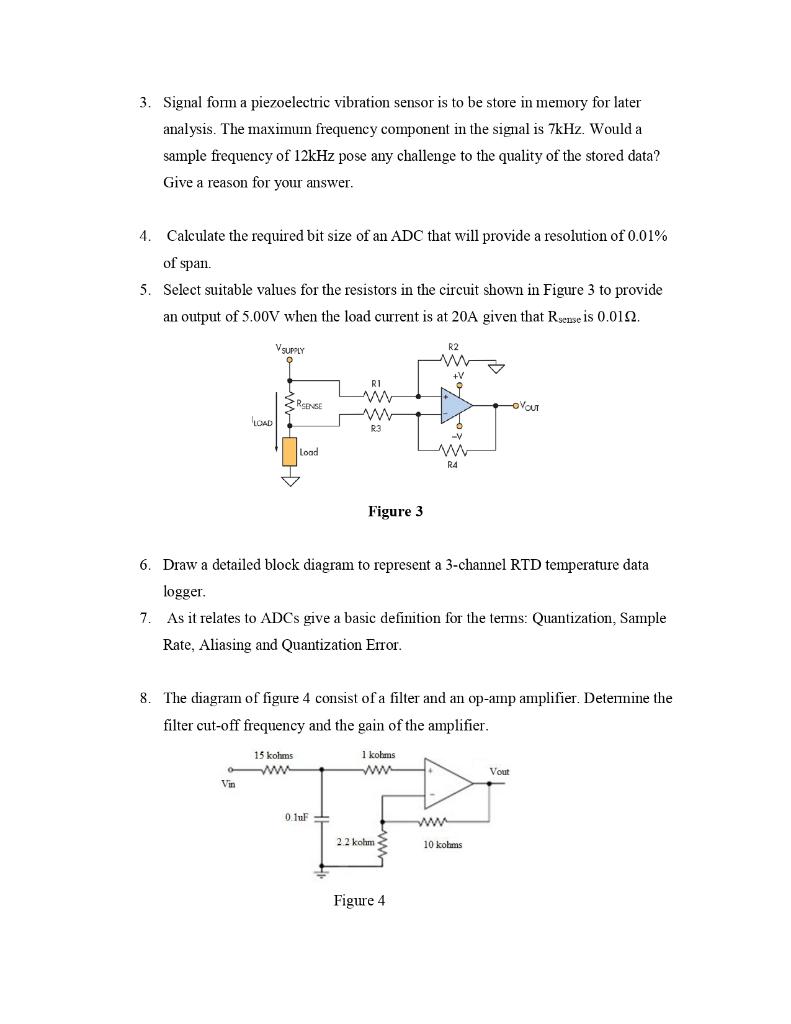 3. Signal form a piezoelectric vibration sensor is to be store in memory for later analysis. The maximum frequency component