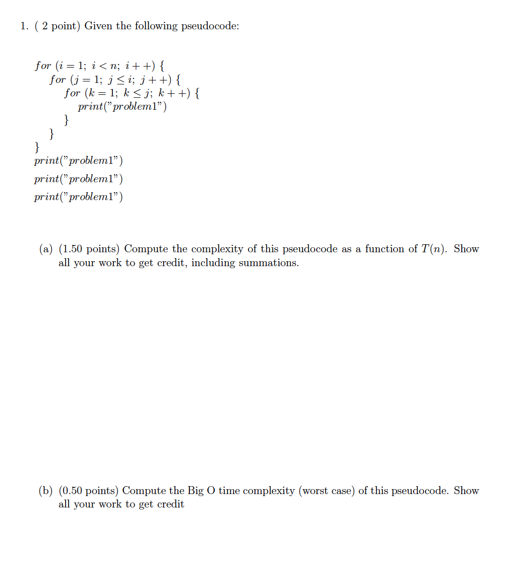 Solved 1. ( 2 Point) Given The Following Pseudocode: For | Chegg.com