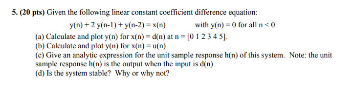 Solved 5. (20 pts) Given the following linear constant | Chegg.com