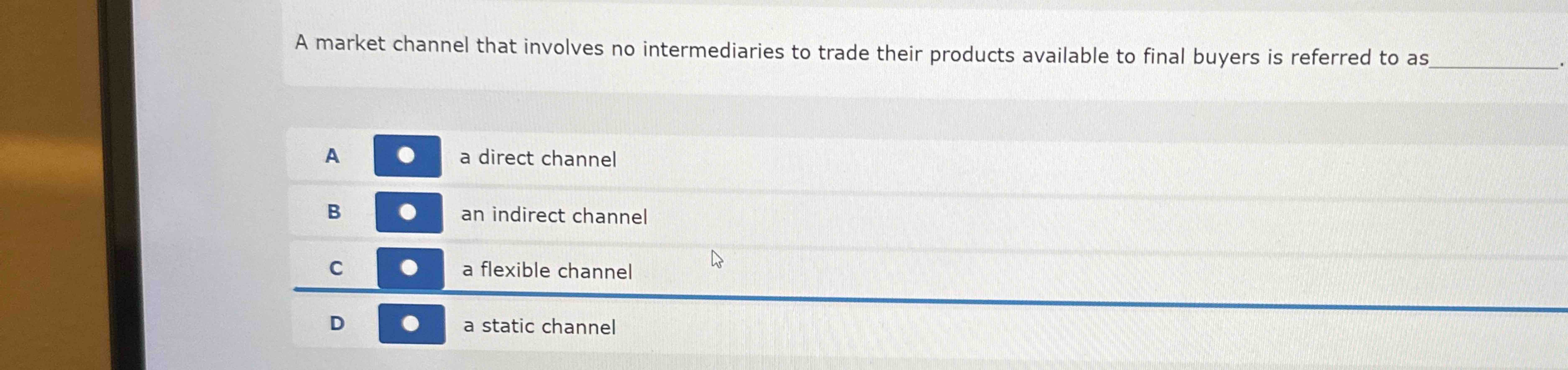 Solved A market channel that involves no intermediaries to | Chegg.com