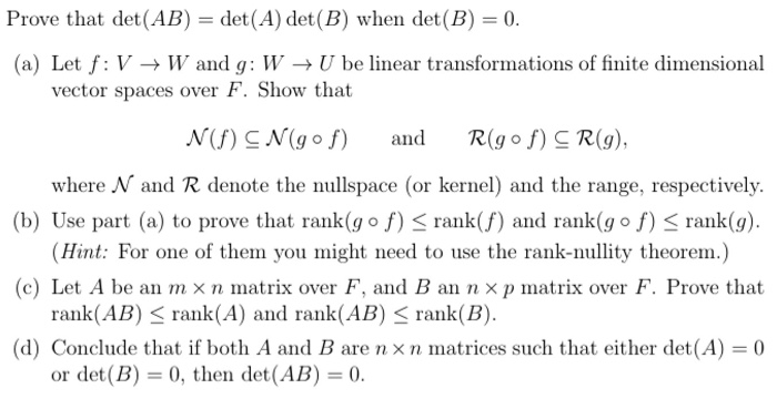 Solved Prove That Det(AB) Det(A) Det (B) When Det(B) 0. (a) | Chegg.com