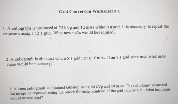 Solved Grid Conversion worksheet # 1 1. A radiograph is | Chegg.com