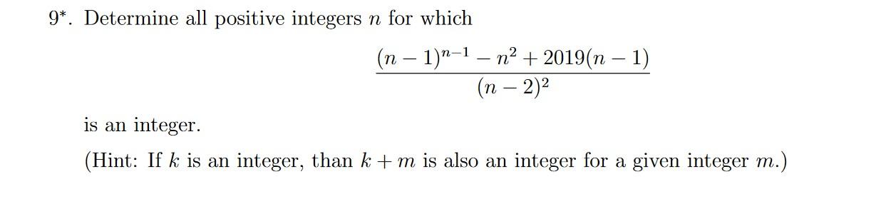 Solved - 9*. Determine all positive integers n for which (n | Chegg.com