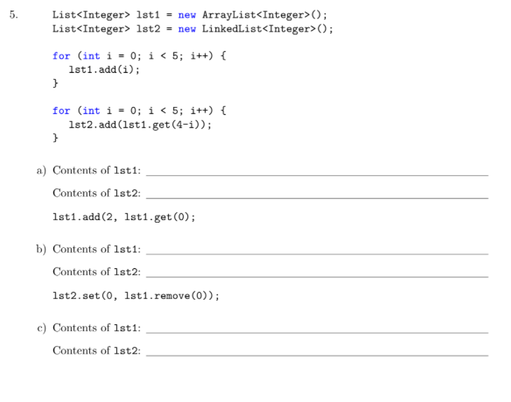 Solved 5. List lst1 = new ArrayList(); List 1st2 = new | Chegg.com