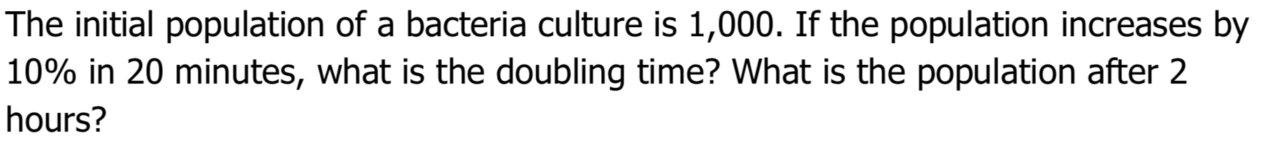 Solved The initial population of a bacteria culture is | Chegg.com