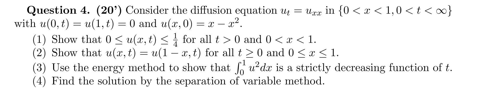 Solved Question 4. (20') Consider the diffusion equation ut | Chegg.com