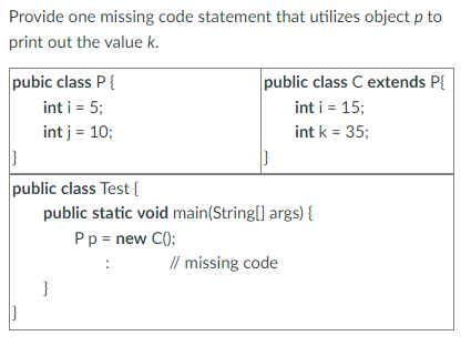 Solved Provide one missing code statement that utilizes | Chegg.com