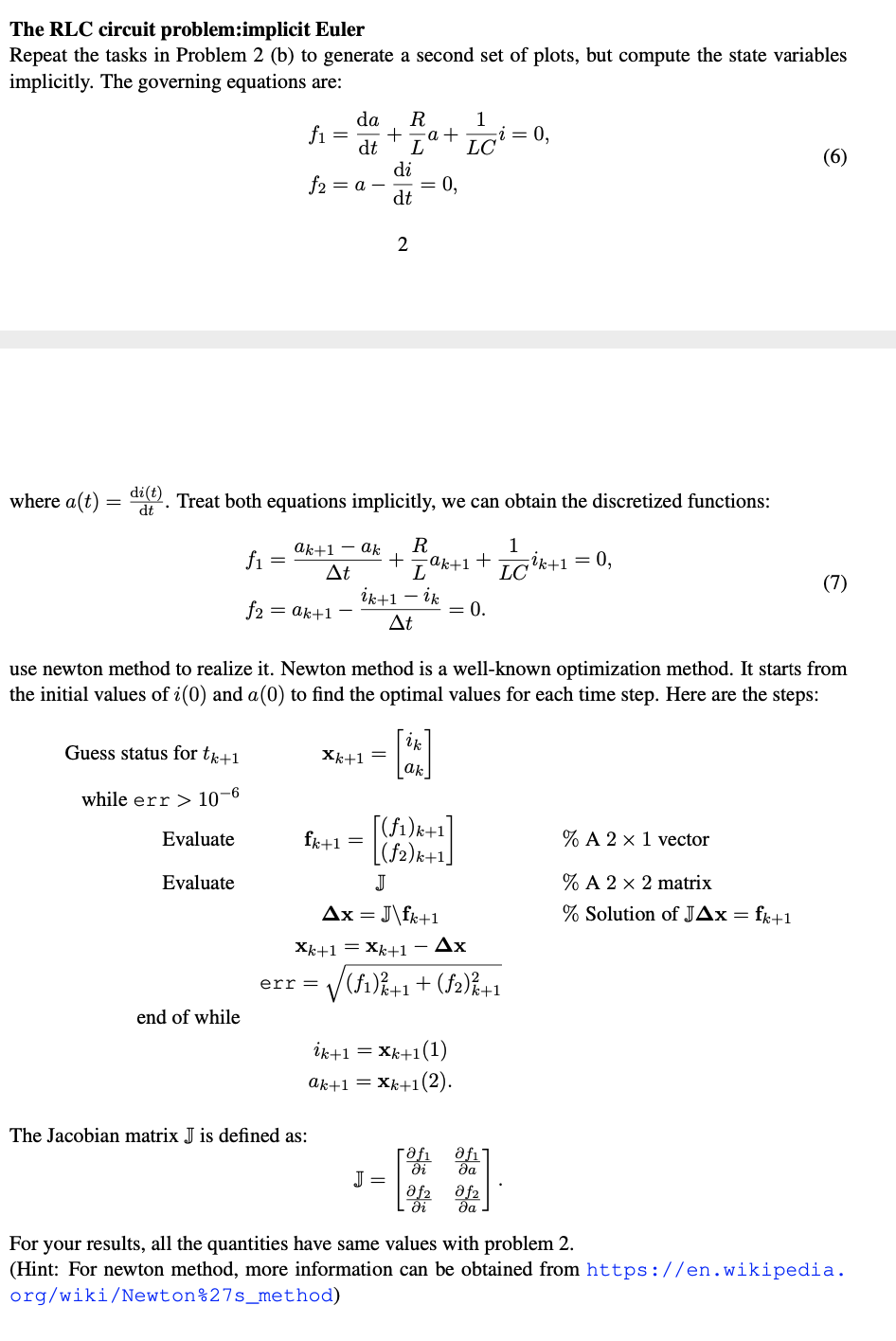 The RLC circuit problem:implicit Euler Repeat the | Chegg.com
