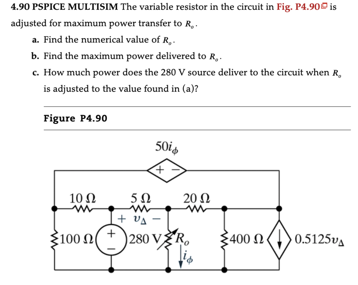 Solved 4.90 PSPICE MULTISIM The variable resistor in the