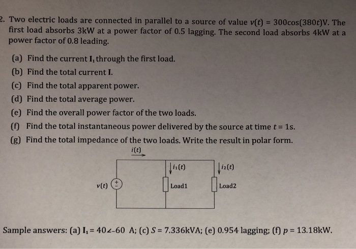 Solved 2. Two electric loads are connected in parallel to a | Chegg.com