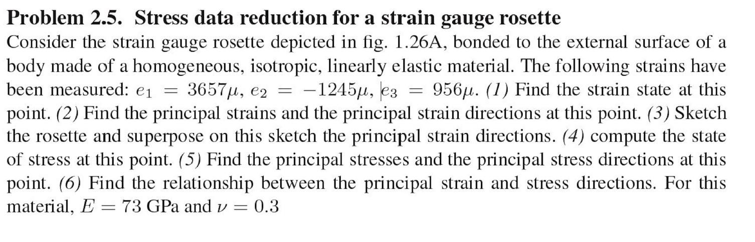 Solved Problem 2.5. Stress data reduction for a strain gauge | Chegg.com