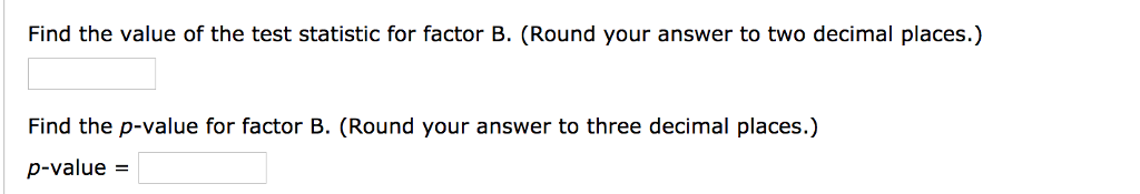 Solved A Factorial Experiment Involving Two Levels Of Factor 