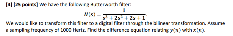 Solved We Have The Following Butterworth Filter: 𝑯(𝒔) We | Chegg.com