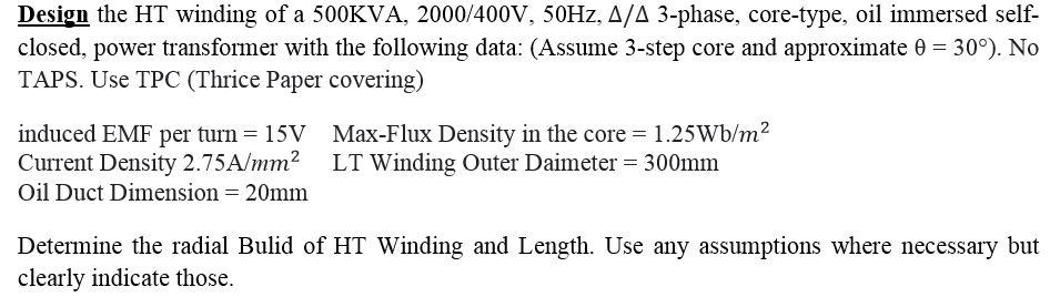 Solved Design the HT winding of a 500KVA,2000/400 V,50 | Chegg.com