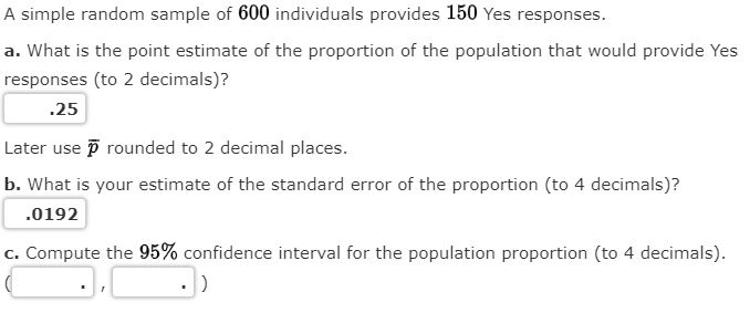 A Simple Random Sample Of Individuals Provides Yes Responses.