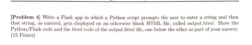 Solved [Problem 4) Write a Flask app in which a Python | Chegg.com