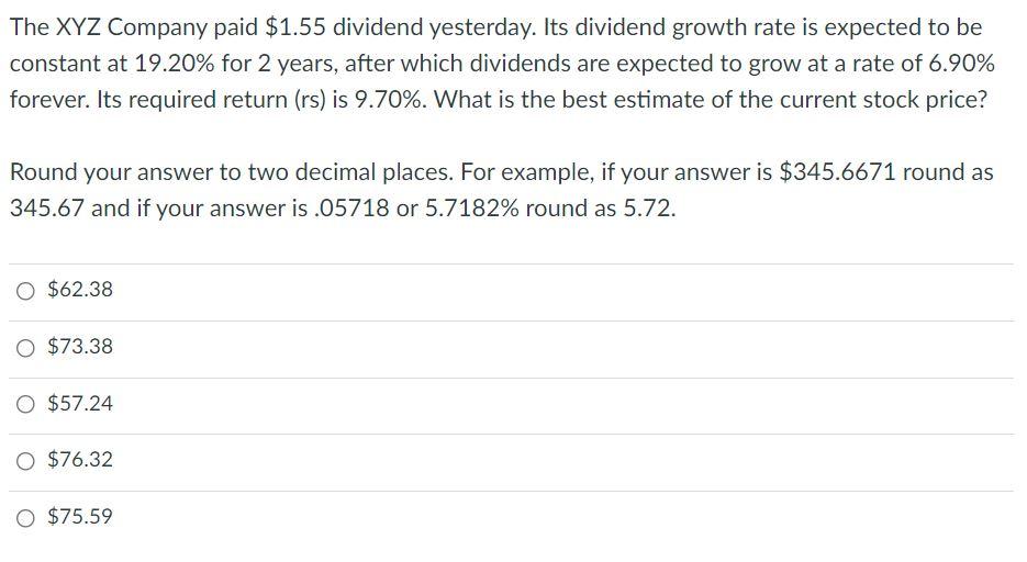 Solved The XYZ Company paid $1.55 dividend yesterday. Its | Chegg.com