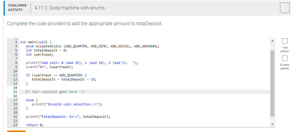 Solved CHALLENGE ACTIVITY 4.11.2: Soda machine with enums. | Chegg.com