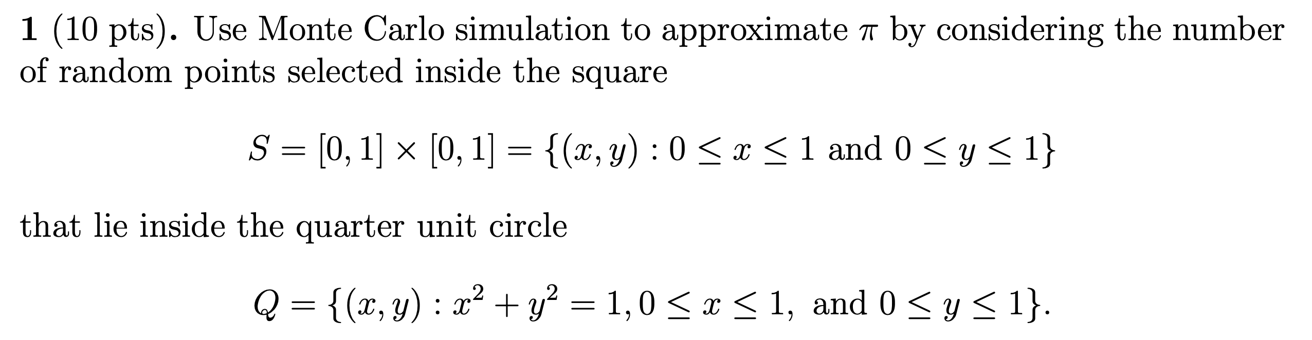 Solved 1 (10 pts). Use Monte Carlo simulation to approximate | Chegg.com