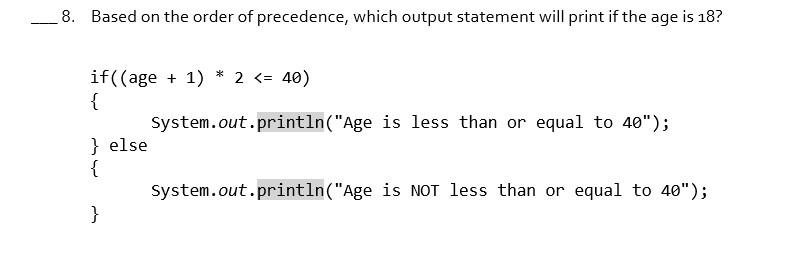 Solved 8. Based on the order of precedence, which output | Chegg.com