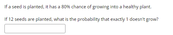 Solved If a seed is planted, it has a 80% chance of growing | Chegg.com