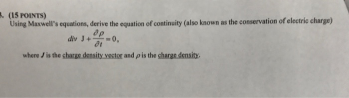 Solved Using Maxwell's equations, derive the equation of | Chegg.com
