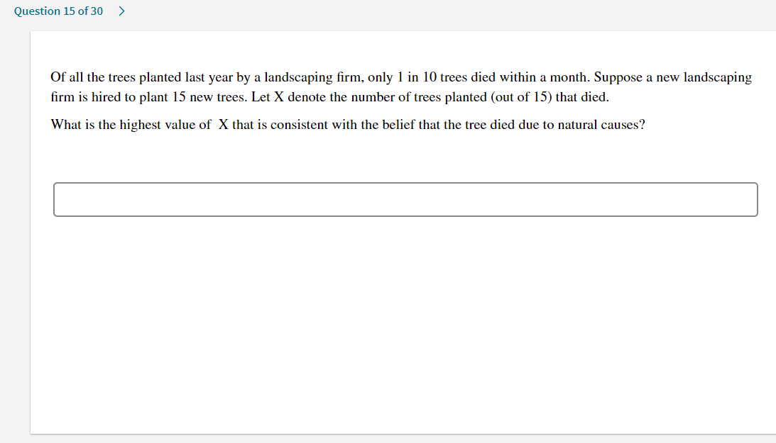 Solved Question 15 of 30 > Of all the trees planted last | Chegg.com
