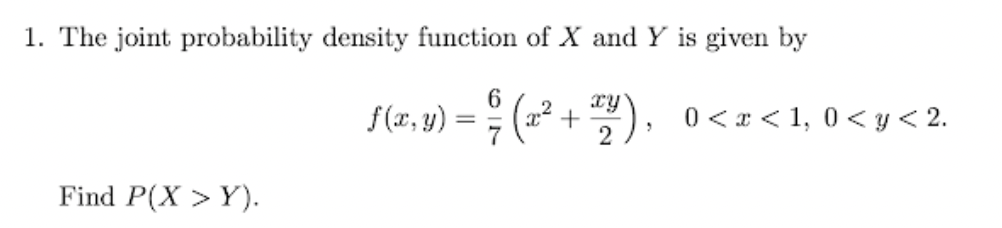 Solved 1. The joint probability density function of X and Y | Chegg.com
