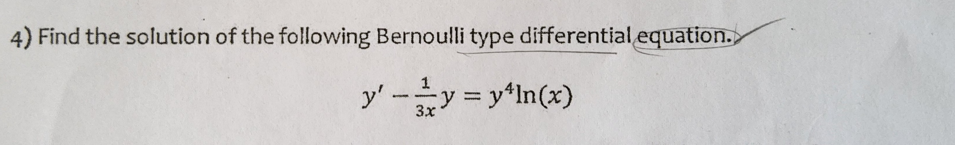 Solved 4) Find the solution of the following Bernoulli type | Chegg.com