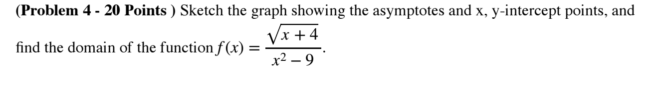 Solved (Problem 4 - 20 Points ) Sketch the graph showing the | Chegg.com