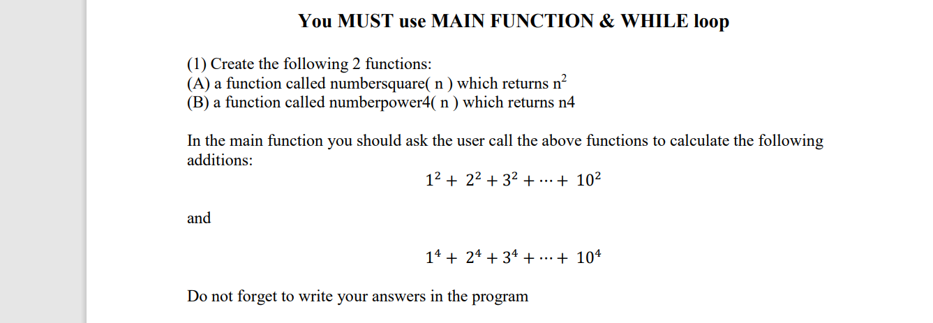 Solved You MUST use MAIN FUNCTION & WHILE loop (1) Create | Chegg.com