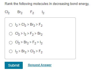 Solved Rank the following molecules in decreasing bond | Chegg.com