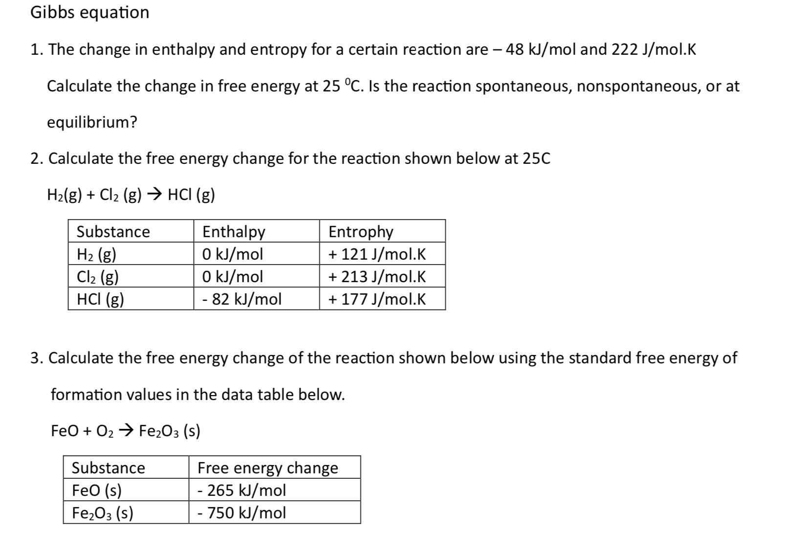 Solved 1. The change in enthalpy and entropy for a certain | Chegg.com