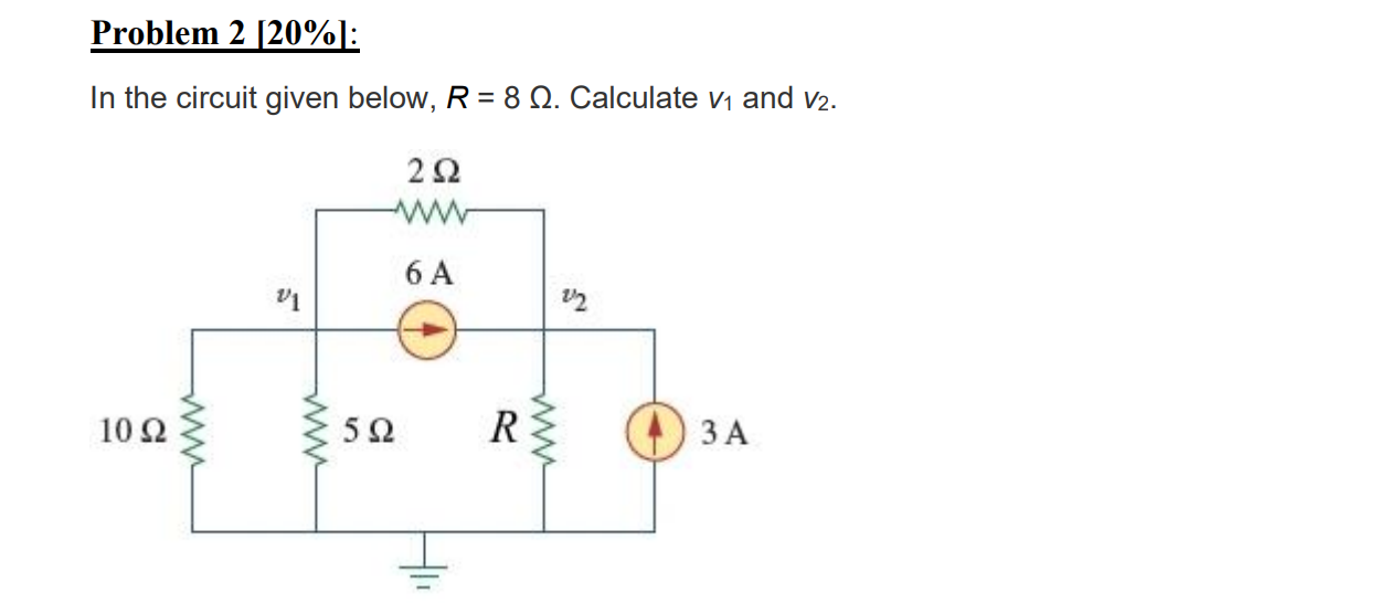 Solved In the circuit given below, R=8Ω. Calculate v1 and | Chegg.com